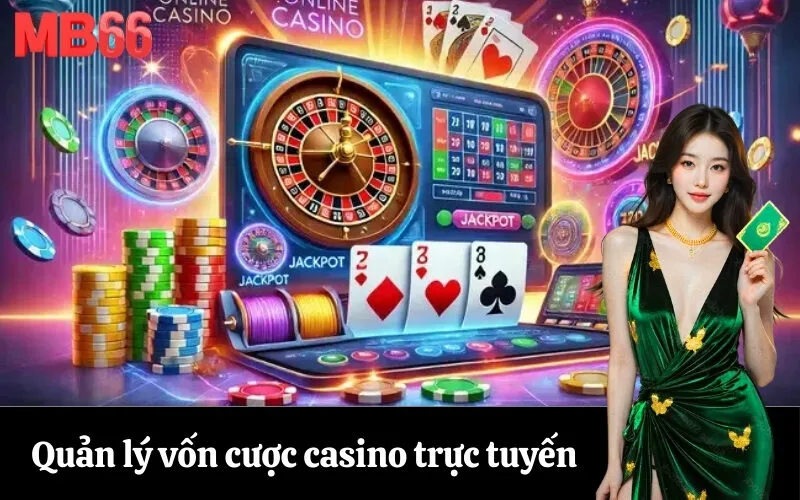 Quản lý vốn cược casino trực tuyến