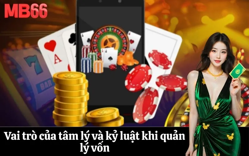 Vai trò của tâm lý và kỷ luật khi quản lý vốn